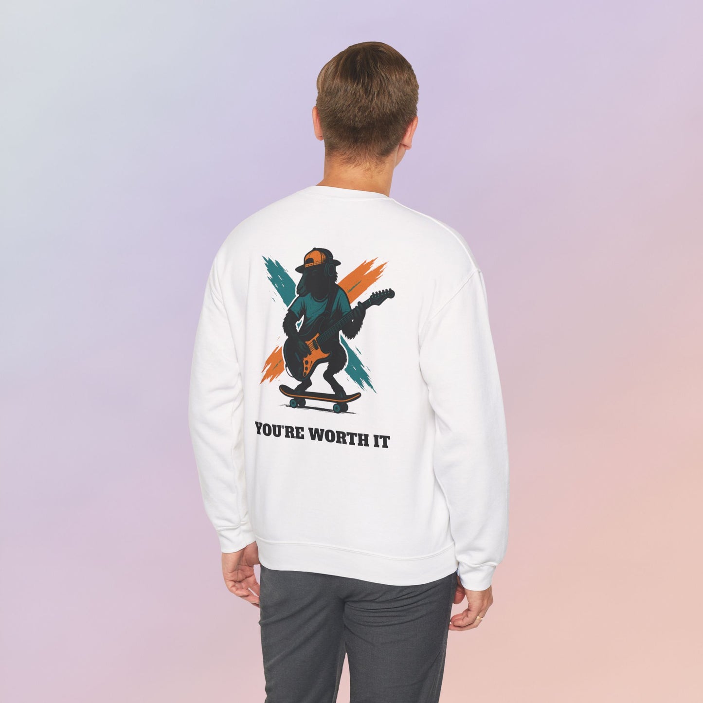 You're Worth It Sweatshirt