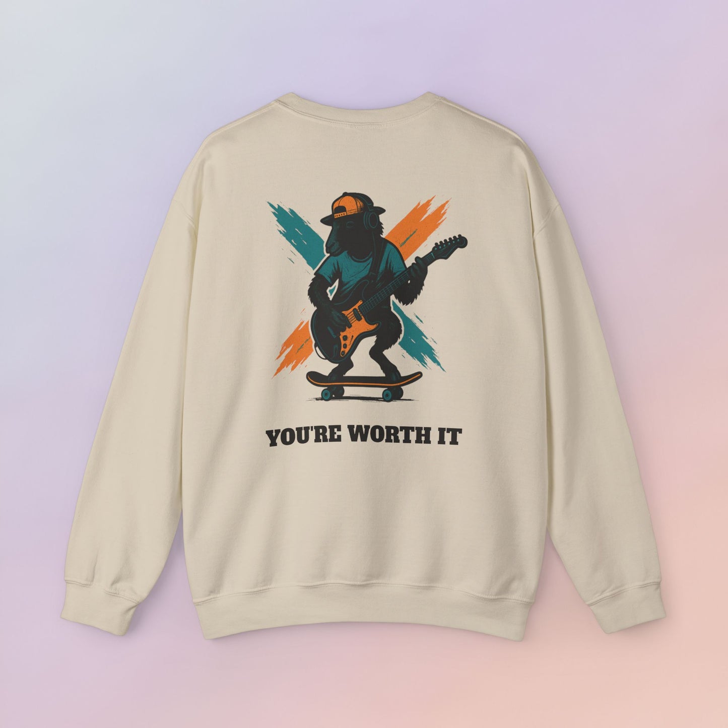 You're Worth It Sweatshirt