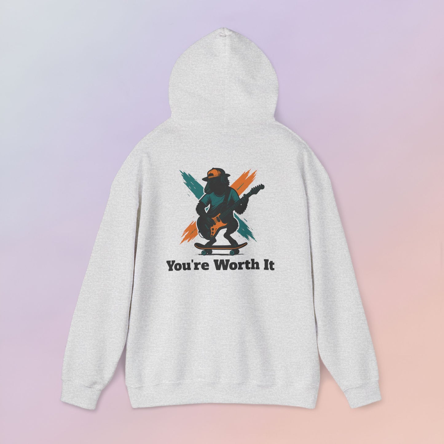 You're Worth It Hoodie