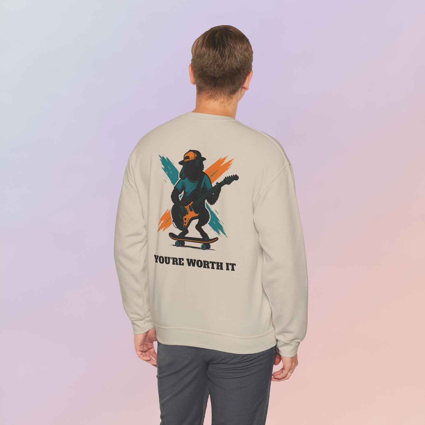 You're Worth It Sweatshirt