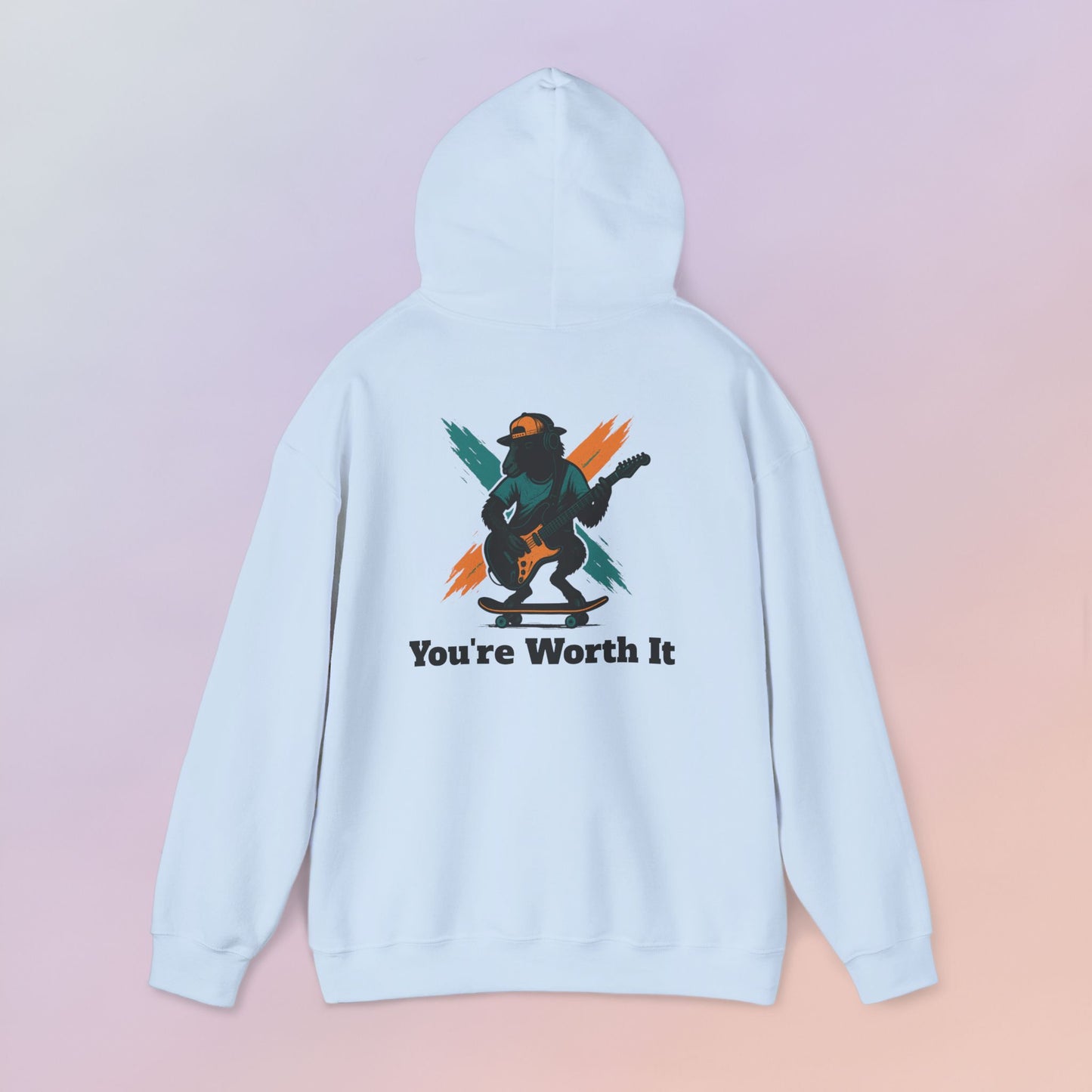 You're Worth It Hoodie