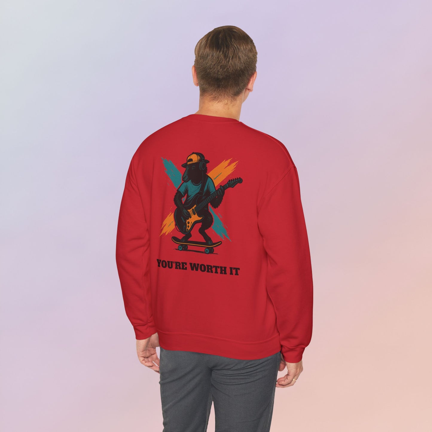 You're Worth It Sweatshirt