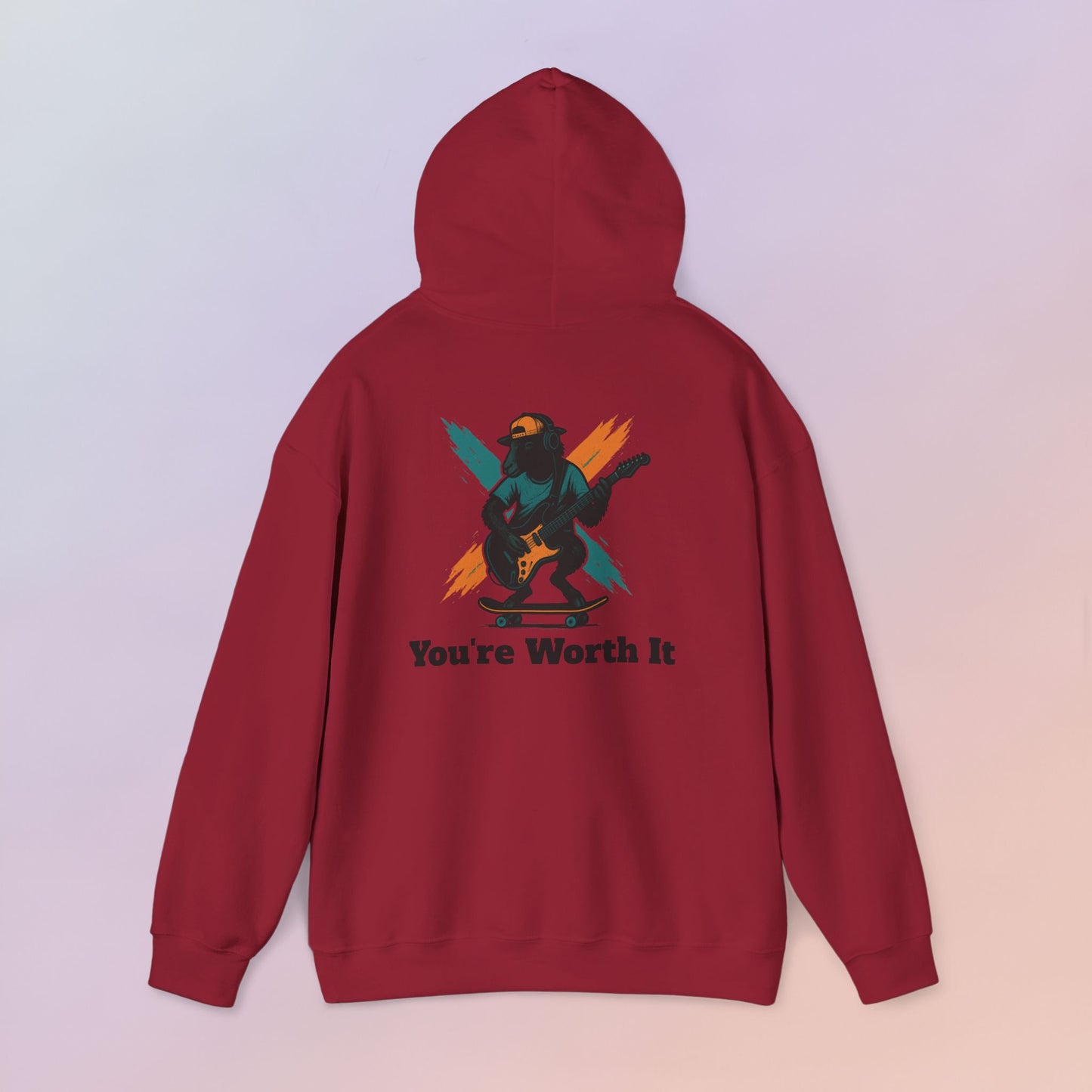 You're Worth It Hoodie