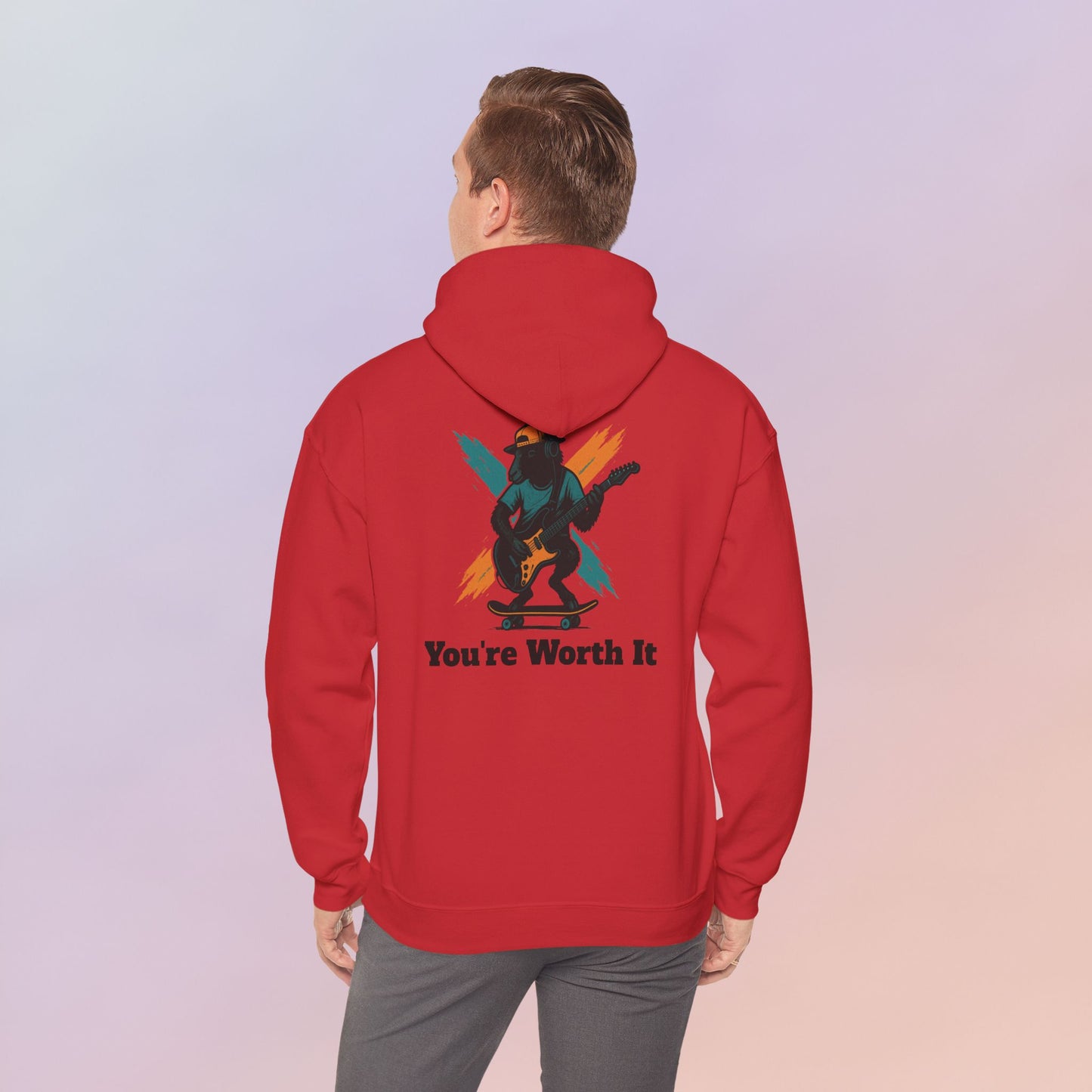 You're Worth It Hoodie