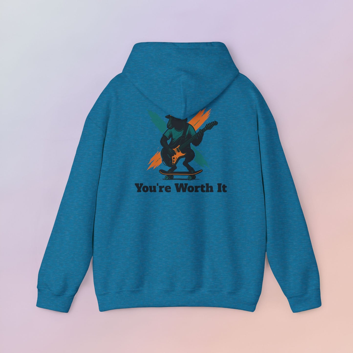 You're Worth It Hoodie
