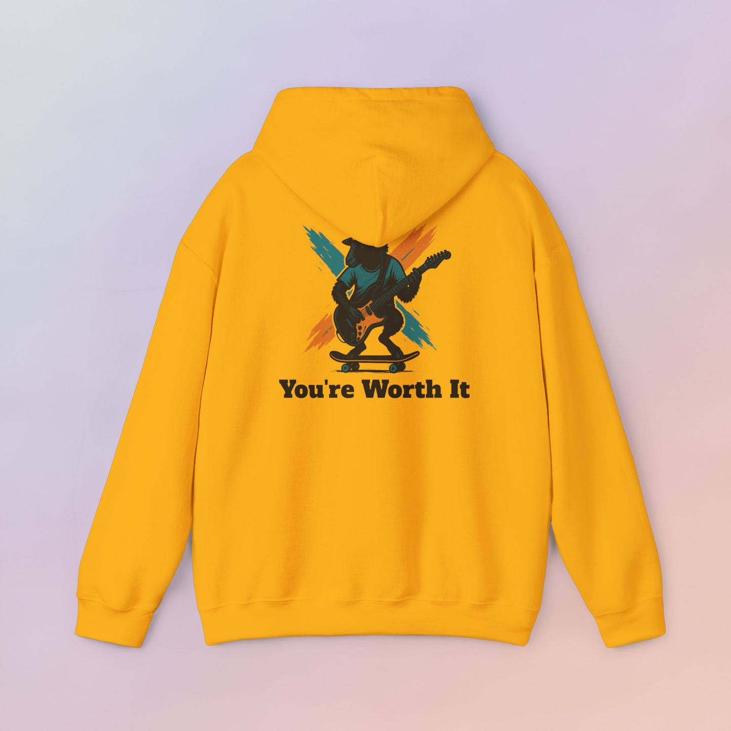 You're Worth It Hoodie
