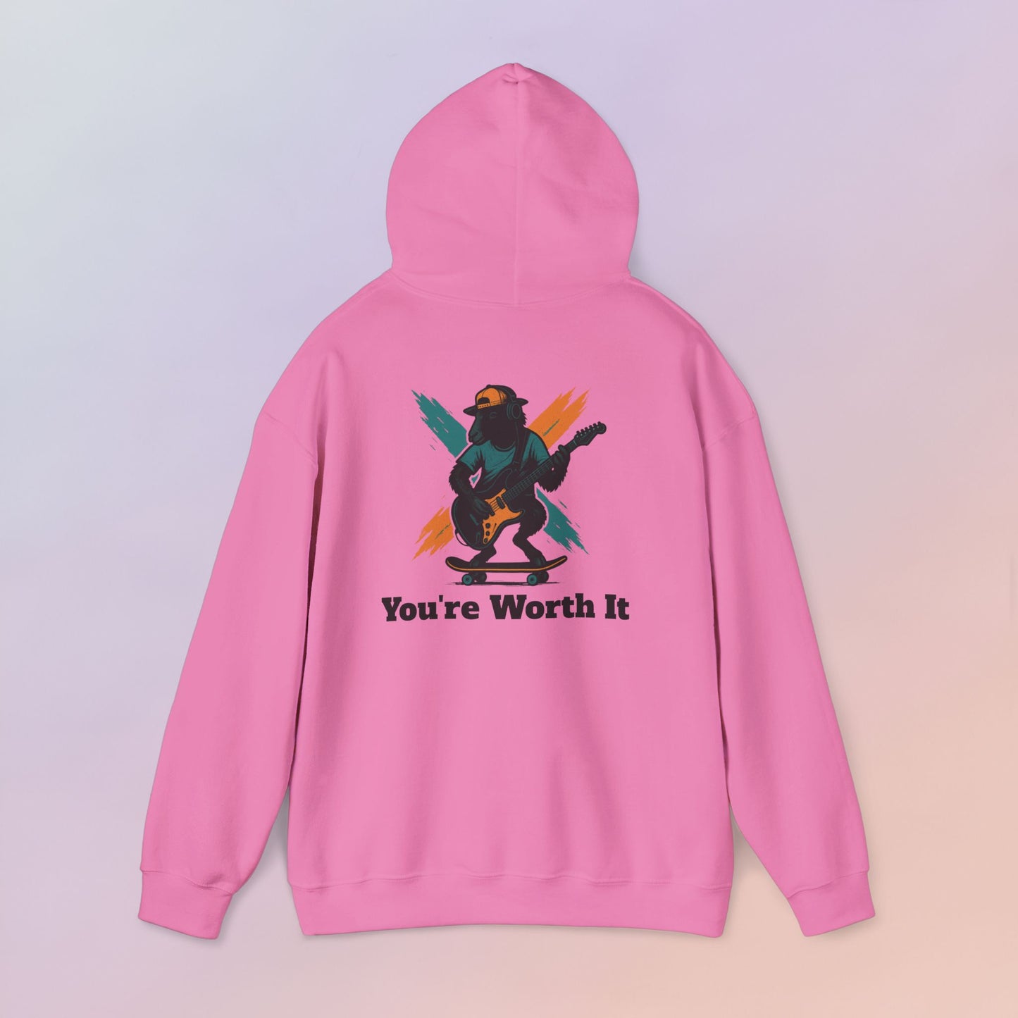 You're Worth It Hoodie