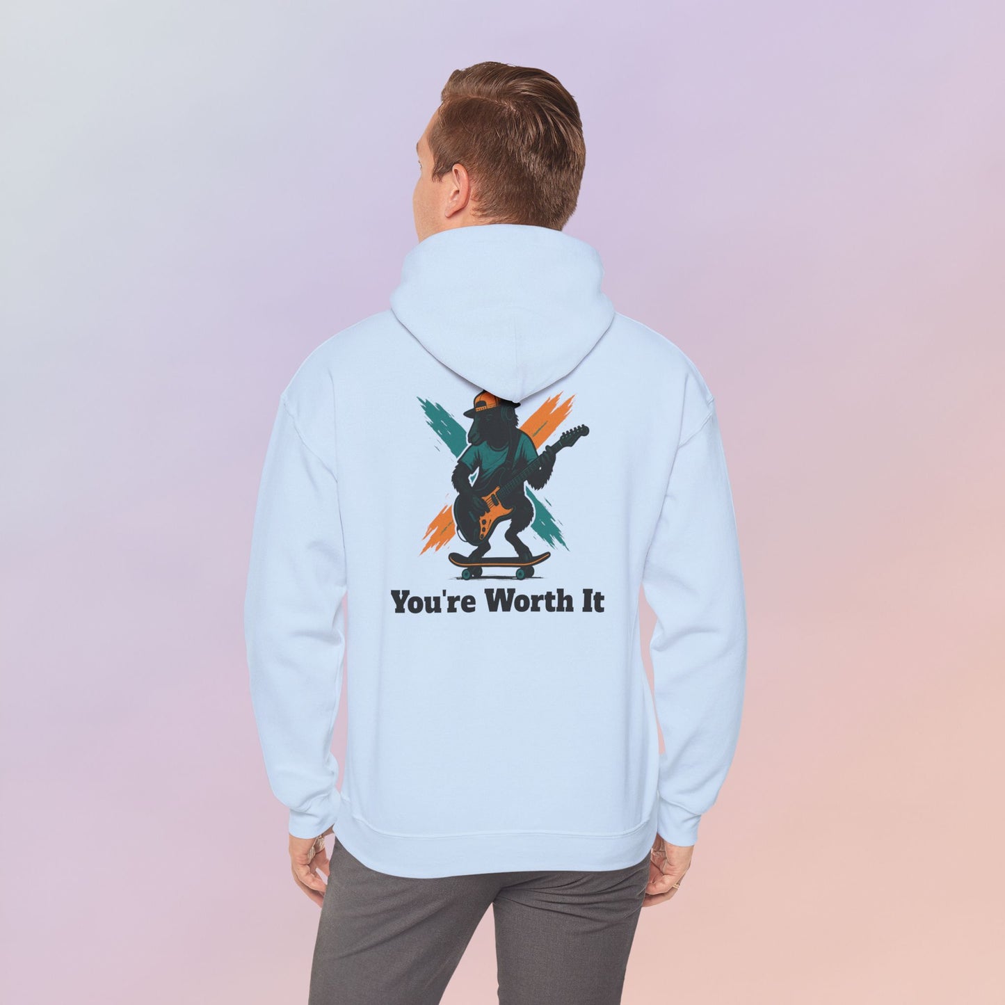 You're Worth It Hoodie